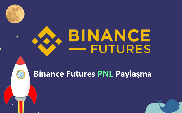 Binance Futures PNL paylaşma